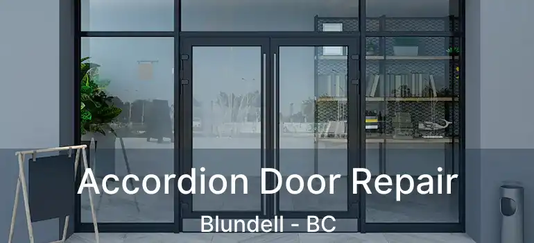 Accordion Door Repair Blundell - BC