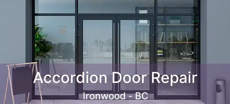  Accordion Door Repair Ironwood - BC