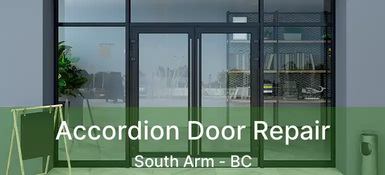  Accordion Door Repair South Arm - BC