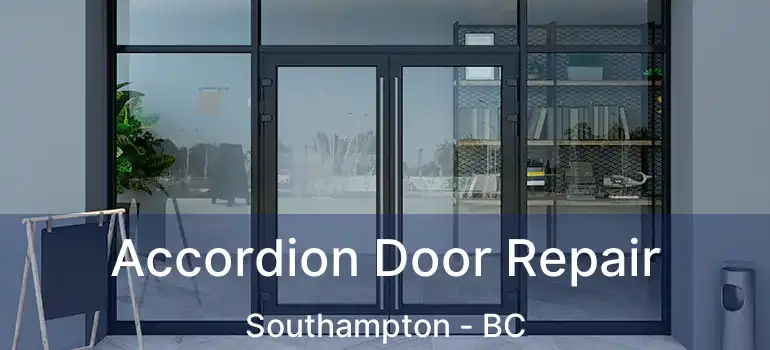  Accordion Door Repair Southampton - BC