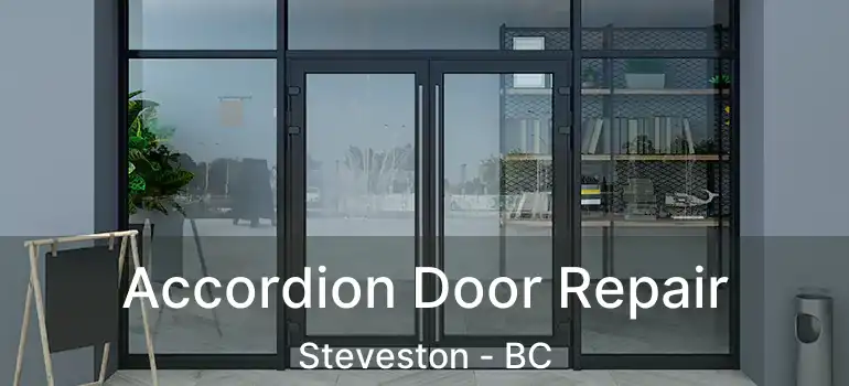  Accordion Door Repair Steveston - BC