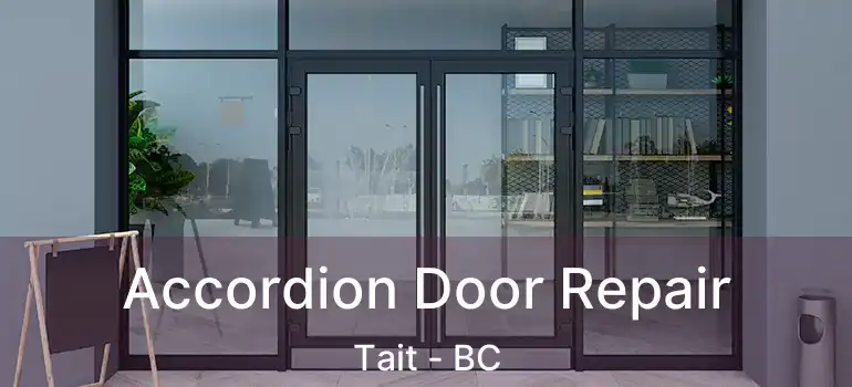  Accordion Door Repair Tait - BC