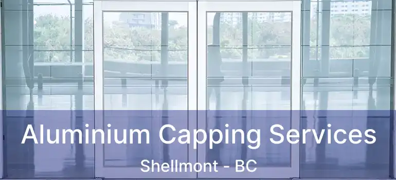  Aluminium Capping Services Shellmont - BC