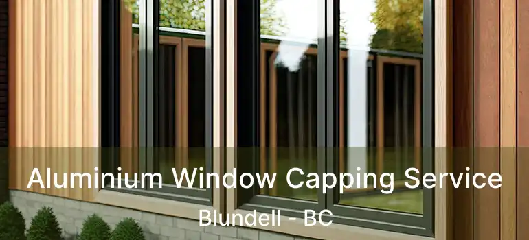  Aluminium Window Capping Service Blundell - BC