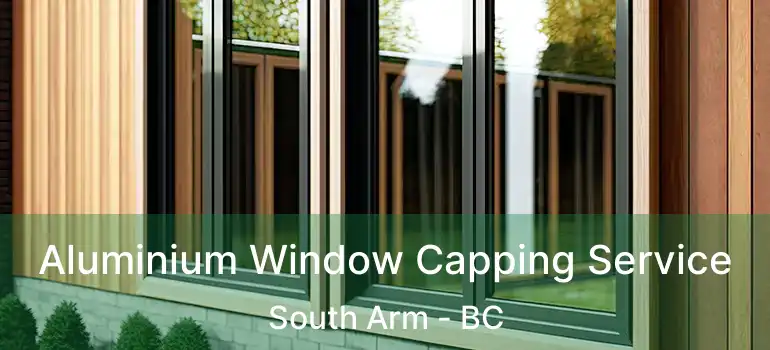  Aluminium Window Capping Service South Arm - BC