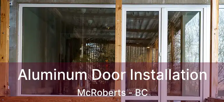  Aluminum Door Installation McRoberts - BC