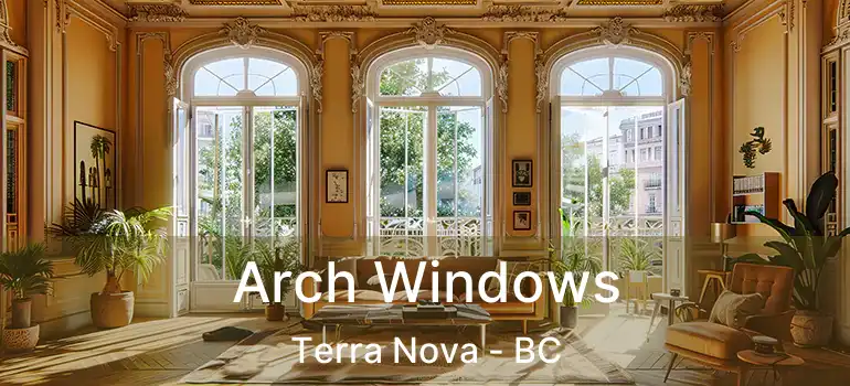  Arch Windows Terra Nova - BC
