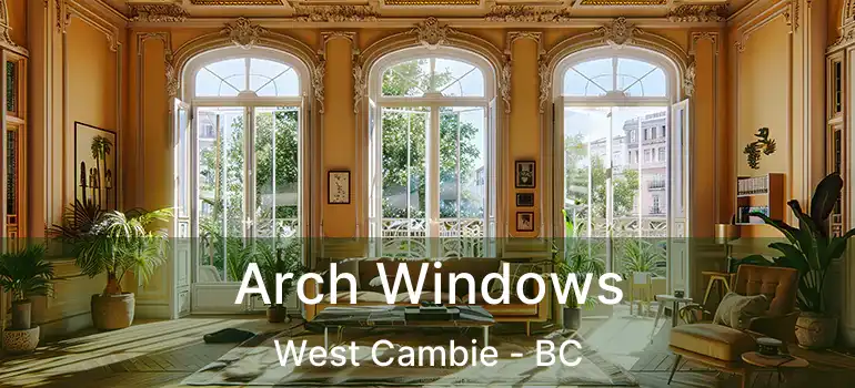  Arch Windows West Cambie - BC