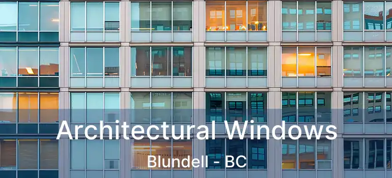  Architectural Windows Blundell - BC