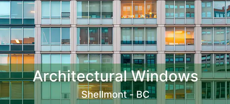  Architectural Windows Shellmont - BC