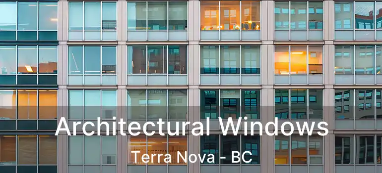  Architectural Windows Terra Nova - BC