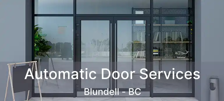  Automatic Door Services Blundell - BC
