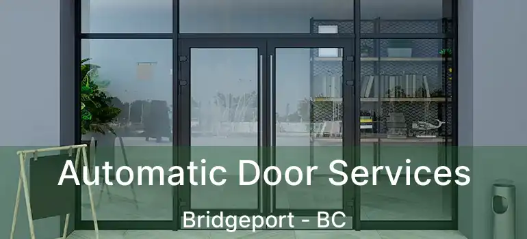  Automatic Door Services Bridgeport - BC