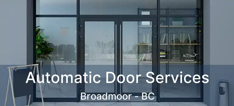  Automatic Door Services Broadmoor - BC