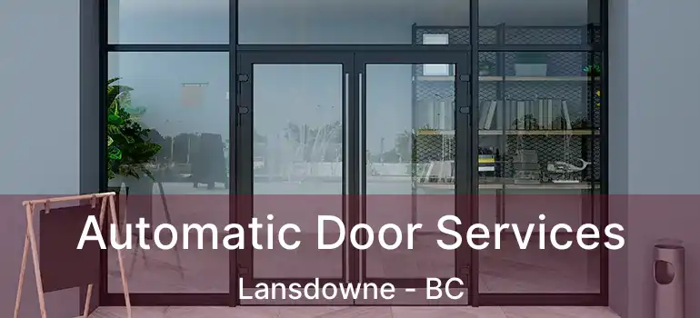  Automatic Door Services Lansdowne - BC