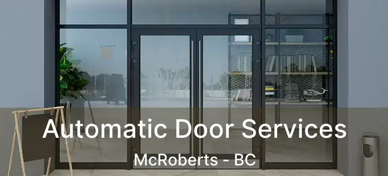  Automatic Door Services McRoberts - BC