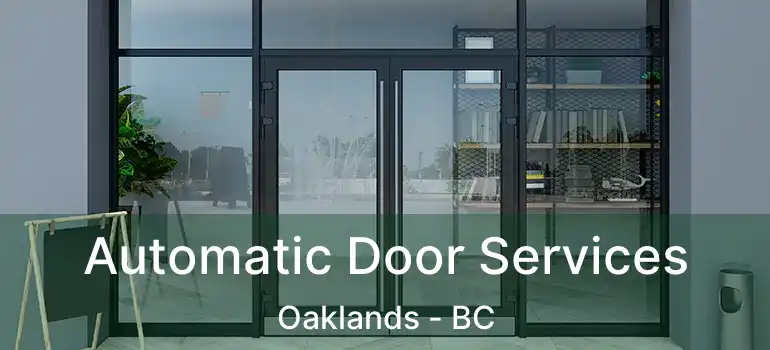  Automatic Door Services Oaklands - BC
