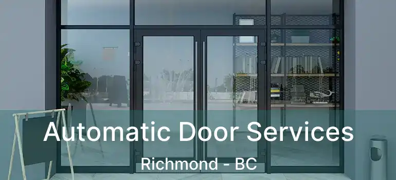  Automatic Door Services Richmond - BC