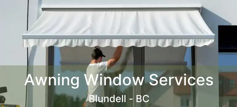  Awning Window Services Blundell - BC