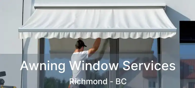  Awning Window Services Richmond - BC