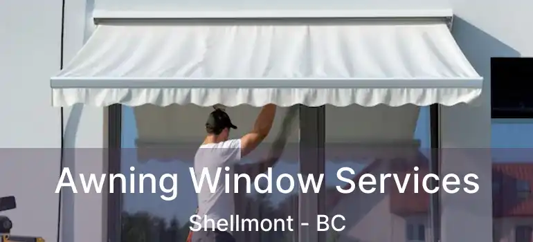  Awning Window Services Shellmont - BC