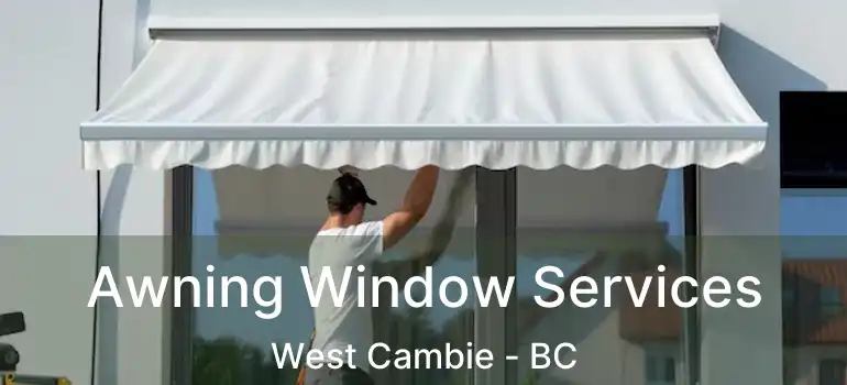  Awning Window Services West Cambie - BC