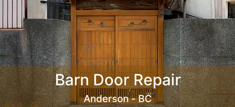  Barn Door Repair Anderson - BC