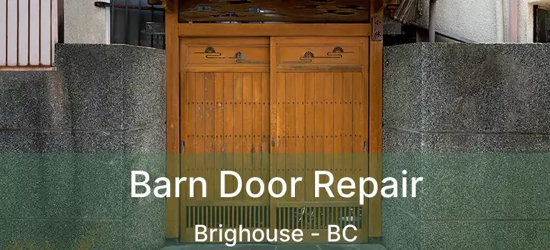  Barn Door Repair Brighouse - BC