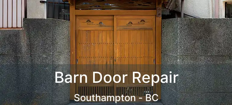  Barn Door Repair Southampton - BC