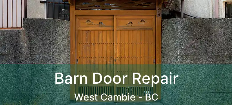  Barn Door Repair West Cambie - BC