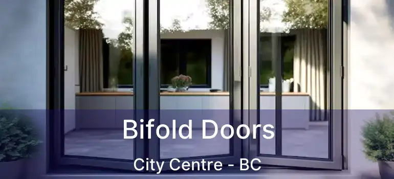  Bifold Doors City Centre - BC