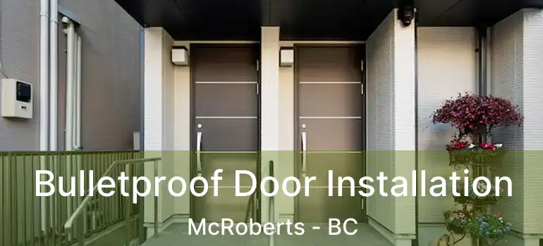  Bulletproof Door Installation McRoberts - BC