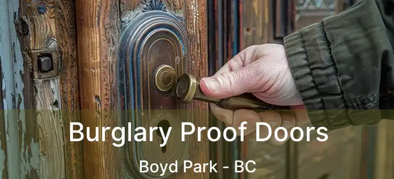  Burglary Proof Doors Boyd Park - BC