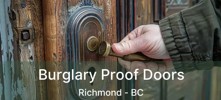  Burglary Proof Doors Richmond - BC
