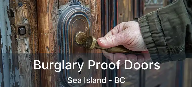  Burglary Proof Doors Sea Island - BC