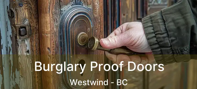  Burglary Proof Doors Westwind - BC