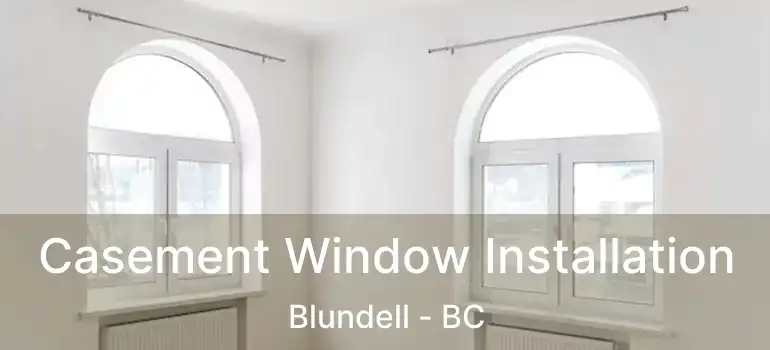  Casement Window Installation Blundell - BC