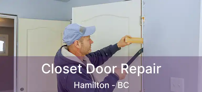  Closet Door Repair Hamilton - BC