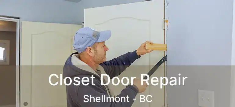  Closet Door Repair Shellmont - BC