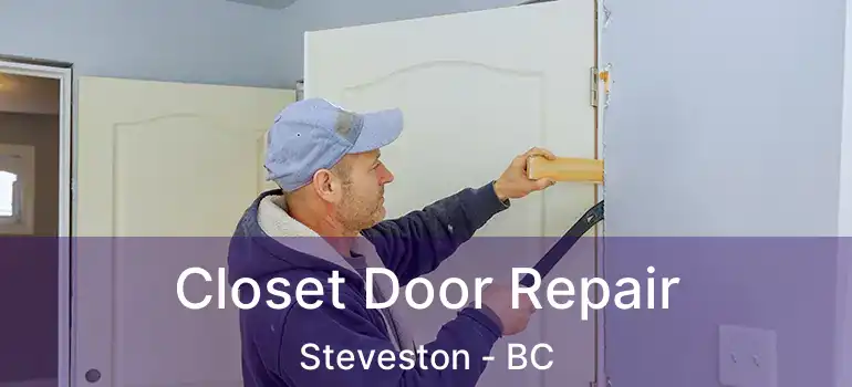  Closet Door Repair Steveston - BC