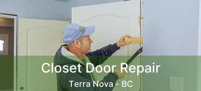  Closet Door Repair Terra Nova - BC