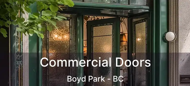  Commercial Doors Boyd Park - BC