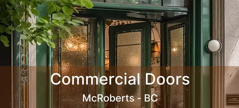  Commercial Doors McRoberts - BC
