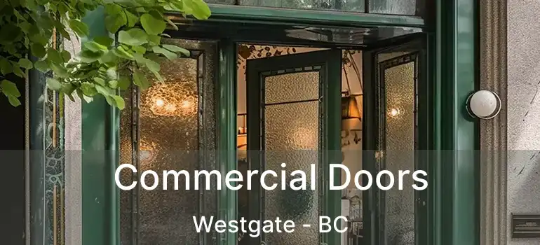  Commercial Doors Westgate - BC