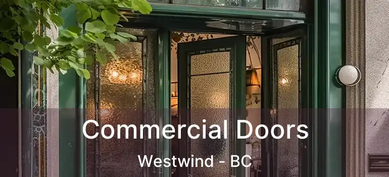 Commercial Doors Westwind - BC