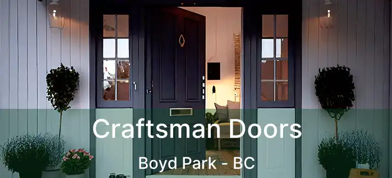 Craftsman Doors Boyd Park - BC