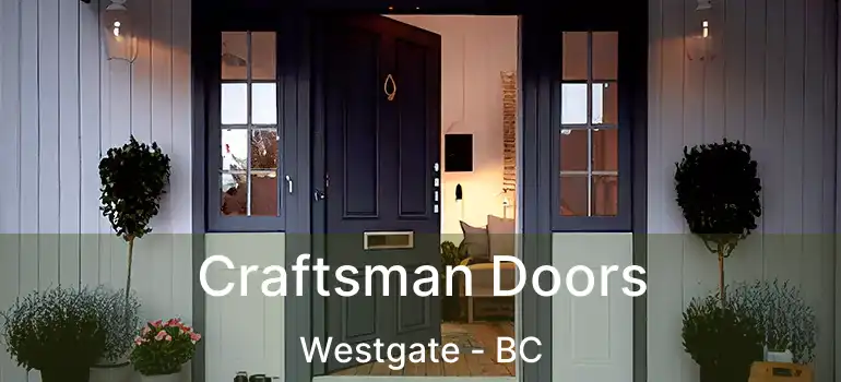  Craftsman Doors Westgate - BC