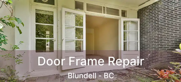  Door Frame Repair Blundell - BC