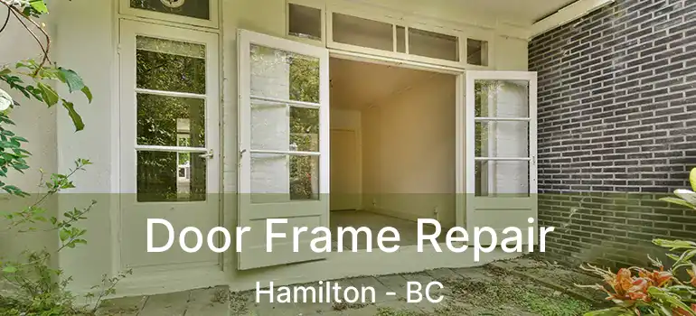  Door Frame Repair Hamilton - BC