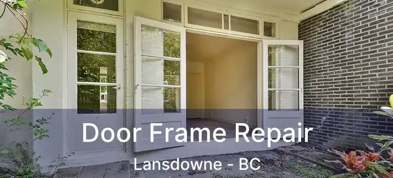  Door Frame Repair Lansdowne - BC